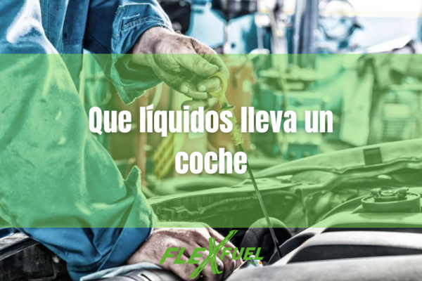 que líquidos lleva un coche